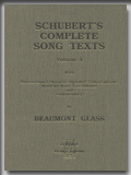 SCHUBERT'S COMPLETE SONG TEXTS - Volume 1