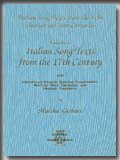 ITALIAN SONG TEXTS FROM THE 17th CENTURY Volume I