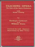 TEACHING OPERA: The Role of the Opera Workshop